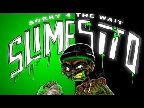 Slimesito - Sorry 4 The Wait [Prod by Jinxy]