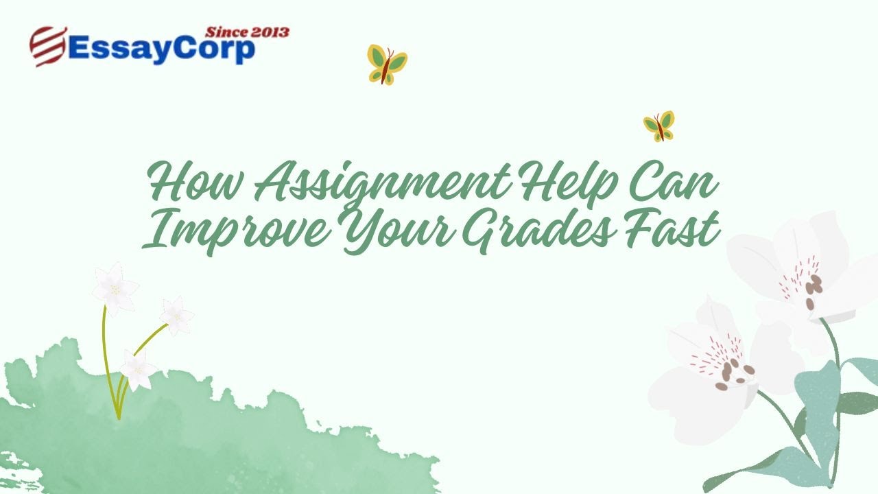 How Assignment Help Can Improve Your Grades Fast