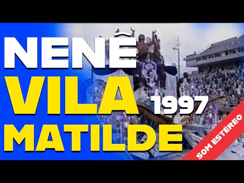 Nenê de Vila Matilde 1997 - Desfile Completo (Som Estéreo de Alta Qualidade)