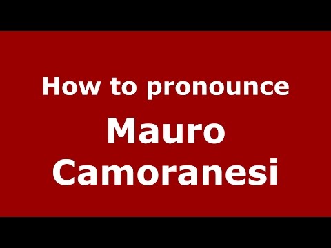 How to pronounce Mauro Camoranesi