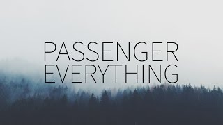 Passenger | Everything [Lyrics]