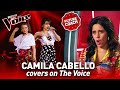 Incredible CAMILA CABELLO covers on The Voice! | Compilation