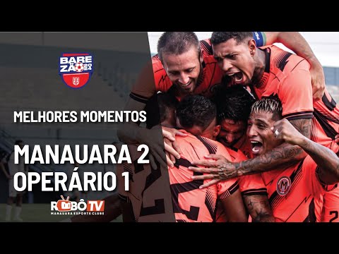 Manauara 2x1 Operário | Melhores Momentos | 4ª Rodada | Amazonense 2024