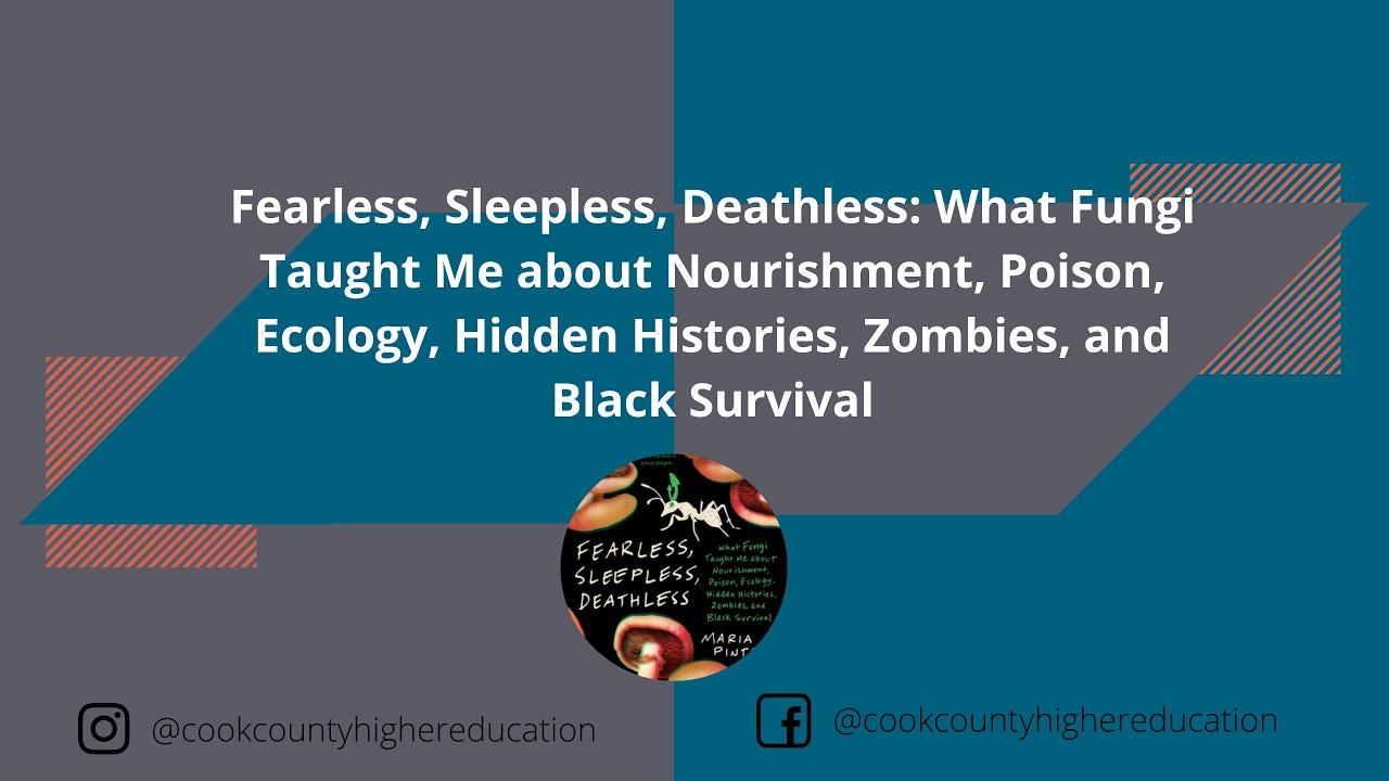 Naturalist Book Discussion: Fearless, Sleepless, Deathless: What Fungi Taught Me about Nourishment, Poison, Ecology, Hidden Histories, Zombies, and Black Survival