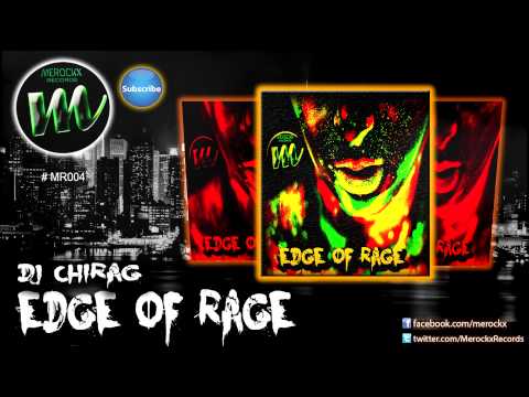 Dj Chirag - Edge of Rage  [Out Now on Beatport] [Full Audio Preview]
