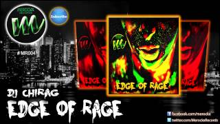 Dj Chirag - Edge of Rage  [Out Now on Beatport] [Full Audio Preview]