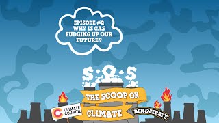 The Scoop On Climate | Episode 2 - Gas