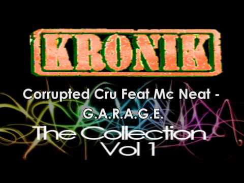 Corrupted Cru Feat Mc Neat - G.A.R.A.G.E.