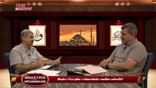 Risale-i Nur Müzakereleri - Risale-i Nur şahs-ı mânevisinin vasıfları nelerdir?