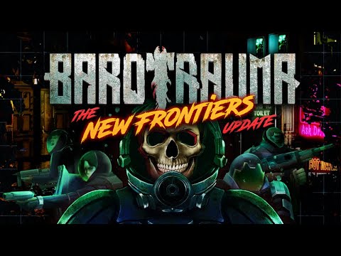 Barotrauma The New Frontiers Update plus features