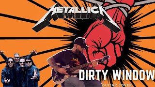 METALLICA : Dirty Window (Guitar Cover)