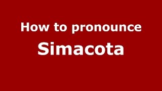 How to pronounce Simacota