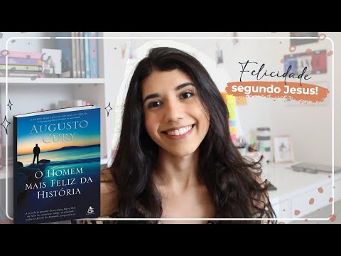 Jesus e os códigos da felicidade | O homem mais feliz da história - Resenha