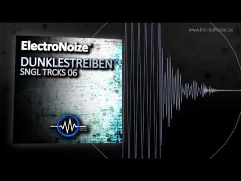 ElectroNoize® SNGL TRCKS 06 – DUNKLESTREIBEN - Midnight on the Clock