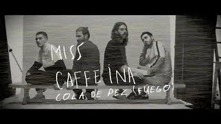 Miss Caffeina - Cola De Pez (Fuego) (Official Lyric Video)