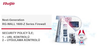 Ruijie Firewall Eğitim Serisi #2 | URL Kontrolü ve Uygulama Kontrolü (Detaylı An