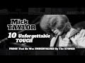 Mick TAYLOR: A Case For 10 UNFORGETTABLE Touch
