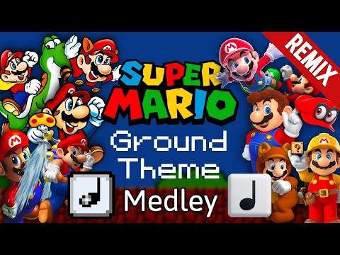 Ultimate Super Mario Bros Ground Theme Medley