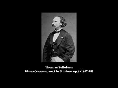 Thomas Tellefsen - Piano Concerto no.1 in G minor op.8 (1847-48)