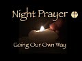 Night Prayer Going Our Own Way Lynda The Reader Prayer4all