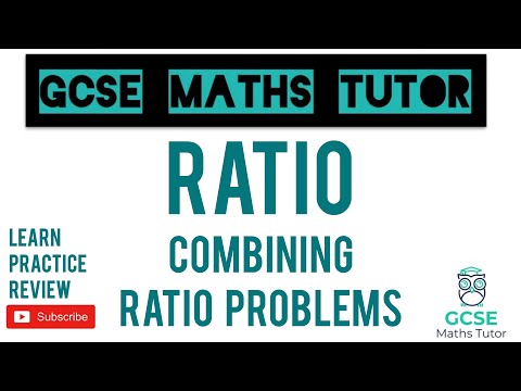 Combining Ratios & Three Part Ratios (Part 2) | Grade 5+ Series | GCSE Maths Tutor