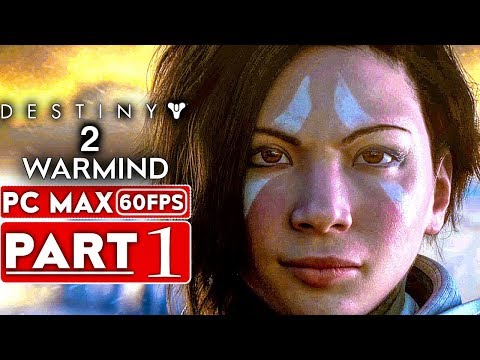 DESTINY 2 WARMIND Gameplay Walkthrough Part 1 CAMPAIGN STORY [1080p HD 60FPS PC] - No Commentary
