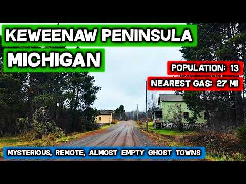 Keweenaw Peninsula MICHIGAN - Empty Ghost Towns In The Most Remote Part Of The Upper Peninsula