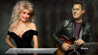 Dolly Parton &amp;  Vince Gill  ~ &quot;I Will Always Love You&quot;