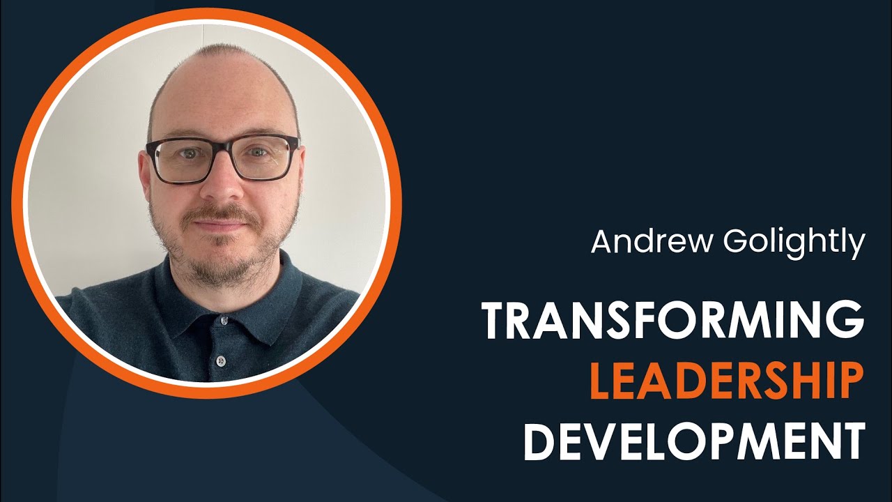 Transforming Leadership Development - A case Study from EDF Energy with Andrew Golightly (iDTX 2023)