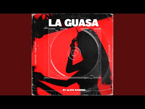 La Guasa (Original Mix)
