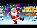 SANTA BAILA MEJORES CANCIONES NAVIDEÑAS 2025 Villancicos Infantiles Navidad Con Alegría