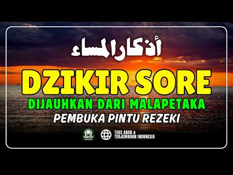 Dzikir Sore Sesuai Sunnah Rasulullah ﷺ | Penentram Hati & Perlindungan Malam