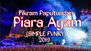 Download lagu Fikram Paputungan_Piara Ayam_(SIMPLE FVNKY)_2019_- mp3