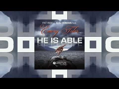 He Is Able - Pat Rebell, DJ Romain, Emory Toler