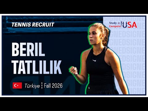 Beril Tatlilik | College Tennis Recruiting Video | Fall 2026