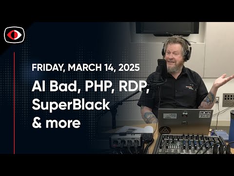 AI Bad, PHP, RDP, SuperBlack, VT, Deepseek, MassJacker, Roblox, Aaran Leyland... - SWN #459