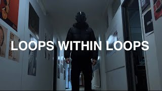 Loops Within Loops | A Short Film