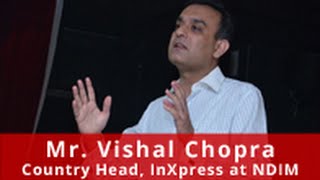 preview picture of video 'Mr. Vishal Chopra, Country Head India and East Asia, Inxpress at NDIM'