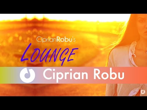 Ciprian Robu's Lounge Sessions â€“ Amis - Amants