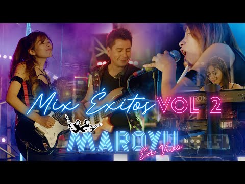 MAROYU - Mix Éxitos Vol. 2 | EN VIVO