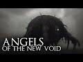 Angels Of The New Void 11 Hours Lovecraftian Dark Ambient