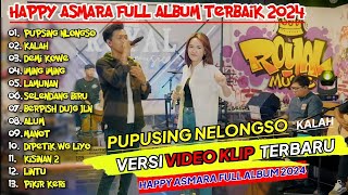Download lagu HAPPY ASMARA TERBAIK #040 'PUPUSING NELONGSO' ¶ KALAH ¶ DEMI KOWE ¶ IMING IMING ¶ FULL ALBUM 2024 mp3