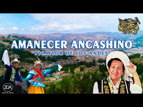 Picaflor de los Andes - AMANECER ANCASHINO