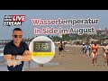 Wassertemperatur in Side im August. Live