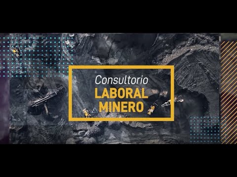 Consultorio Laboral Minero Ep: 5