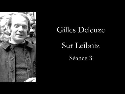 Deleuze: Sur Leibniz, séance 3