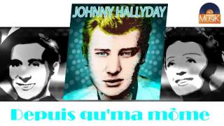Johnny Hallyday - Depuis qu'ma môme (HD) Officiel Seniors Musik