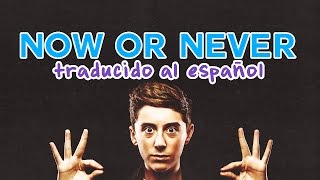 NOW OR NEVER - TREVOR MORAN TRADUCIDA AL ESPAÑOL