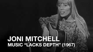 Joni Mitchell told music &#39;lacks depth&#39; (1967)
