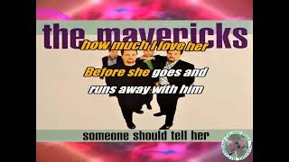 The Mavericks   Someone Should Tell Her KARAOKE FAIR USE